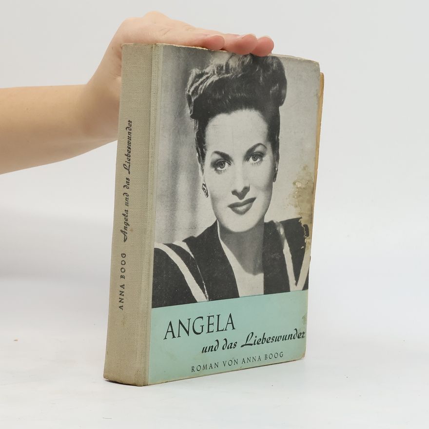 Anna Boog Angela und das Liebeswunder