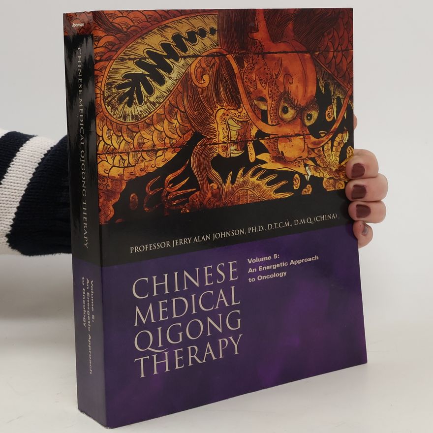 Jerry Alan Johnson Chinese Medical Qigong Therapy, Volume 5