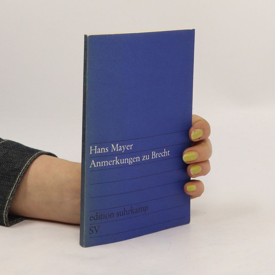 Hans Mayer Anmerkungen zu Brecht