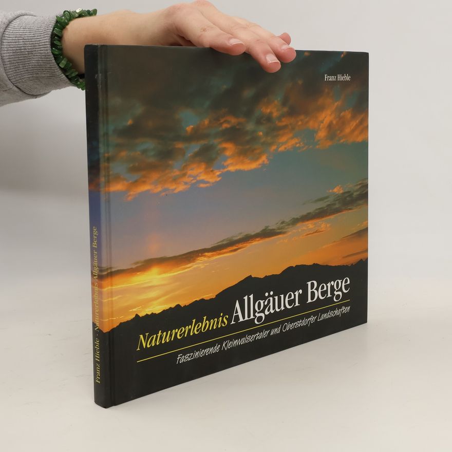 Franz Hieble Naturerlebnis Allgäuer Berge