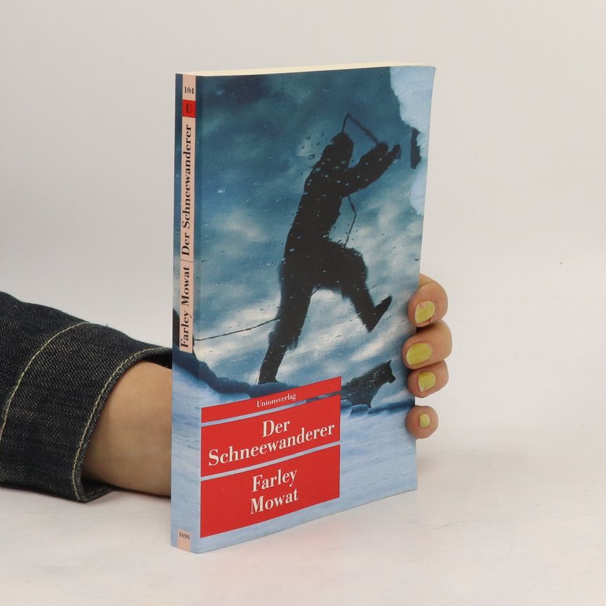 Farley Mowat Der Schneewanderer