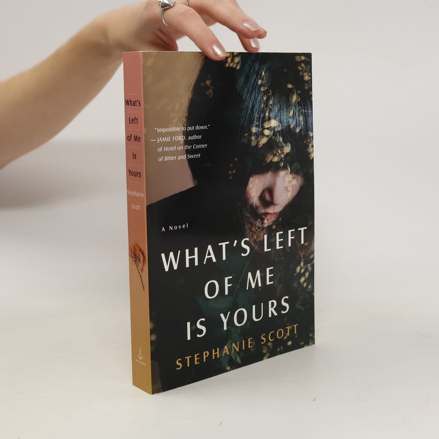 Stephanie Scott What's Left of Me Is Yours