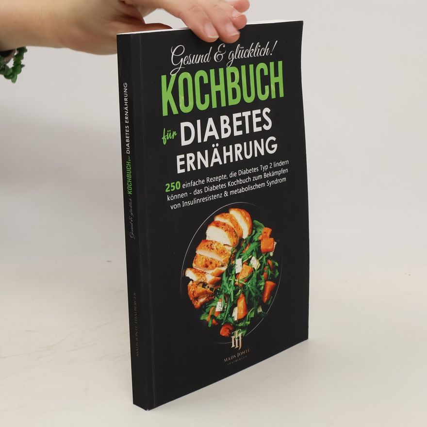 Mads Jonte Thalberger Gesund & glücklich! Kochbuch für Diabetes Ernährung
