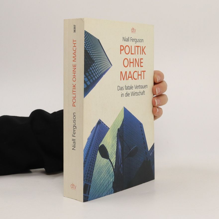 Niall Ferguson Politik ohne Macht