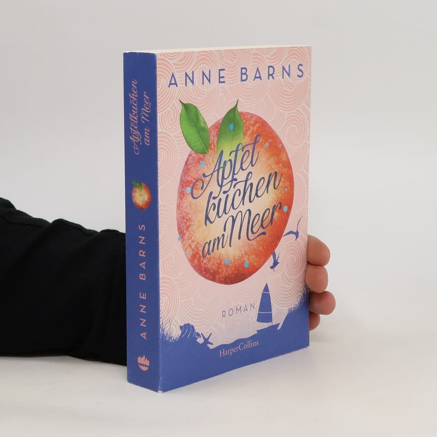 Anne Barns Apfelkuchen am Meer (Neuausgabe)