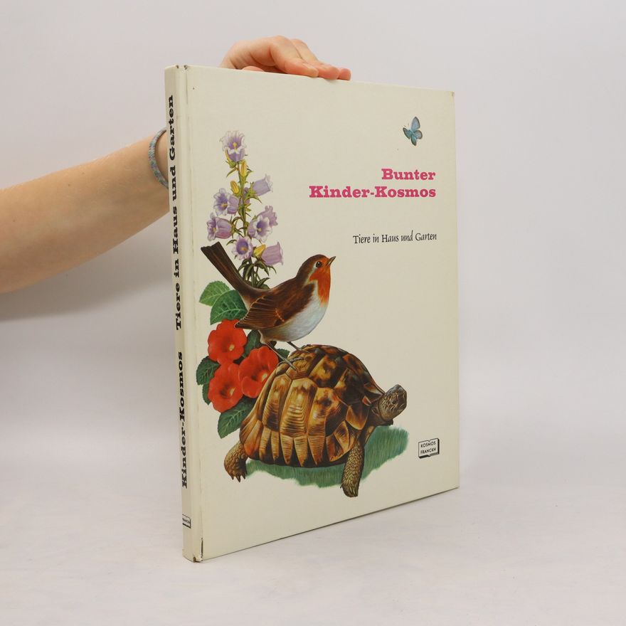 Autorenkollektiv Bunter Kinder-Kosmos. Tiere in Haus und Garten