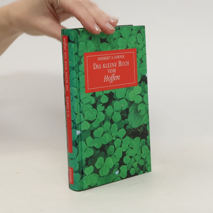 Herert A. Gornik Das kleine Buch vom Hoffen