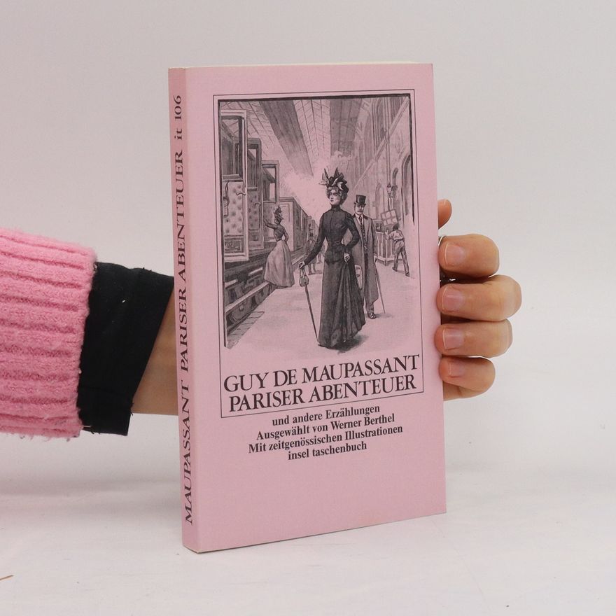 Guy de Maupassant Pariser Abenteuer und andere Erzählungen