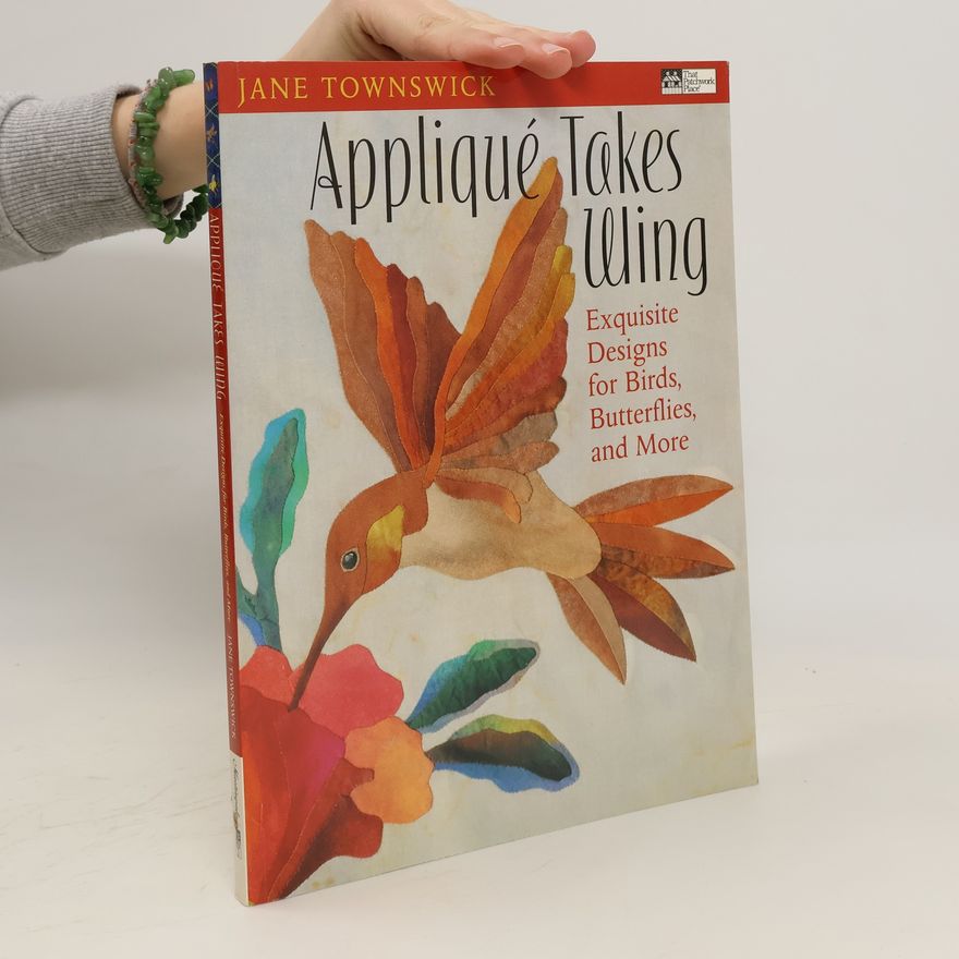Jane Townswick Appliqué Takes Wing