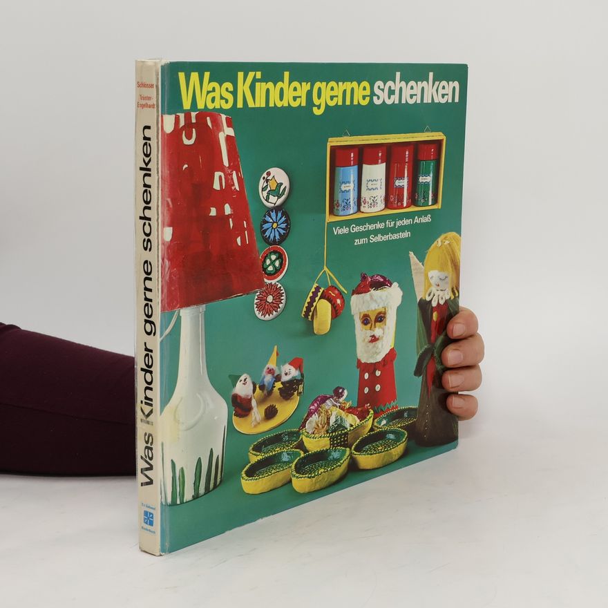 Ruth Tröster-Engelhardt Was Kinder gerne schenken