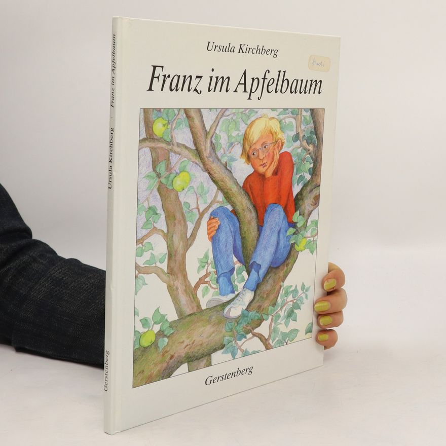 Ursula Kirchberg Franz im Apfelbaum
