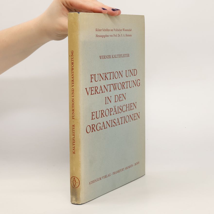 Werner Kaltefleiter Funktion und Verantwortung in den europäischen Organisationen