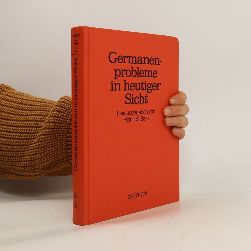 Heinrich Beck Germanenprobleme in heutiger Sicht