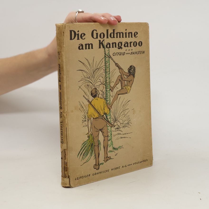 Otfrid von Hanstein Die Goldmine am Kangaroo