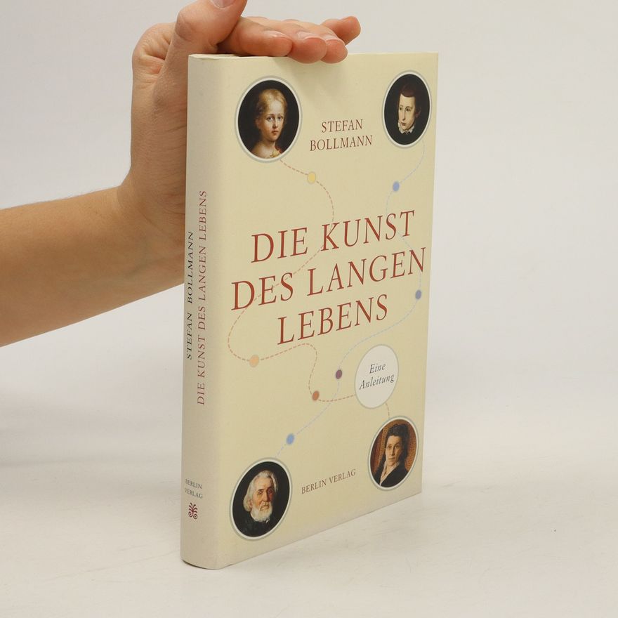 Stefan Bollmann Die Kunst des langen Lebens