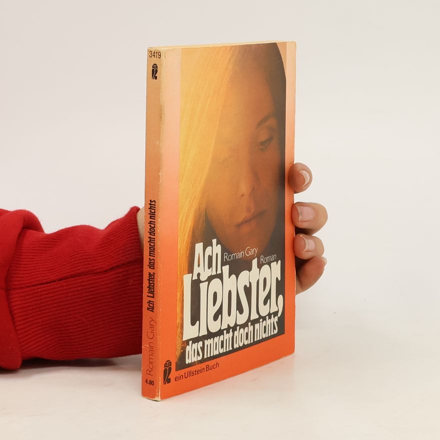 Romain Gary Ach, Liebster, das macht doch nichts