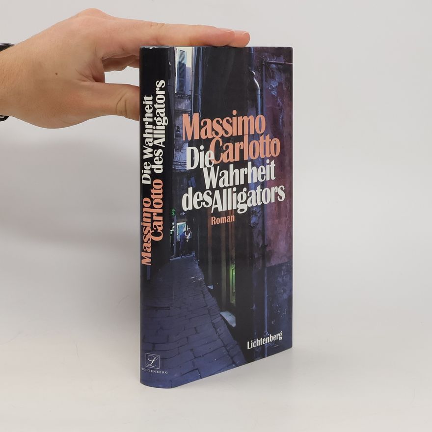 Massimo Carlotto Die Wahrheit des Alligators
