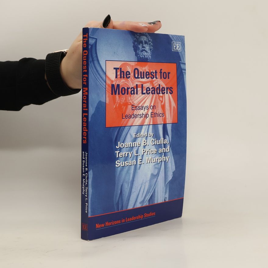 Susan E. Murphy The Quest for Moral Leaders