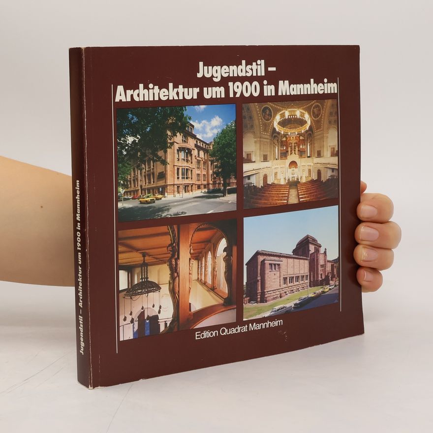 Jörg Schadt Jugendstil-Architektur um 1900 [neunzehnhundert] in Mannheim