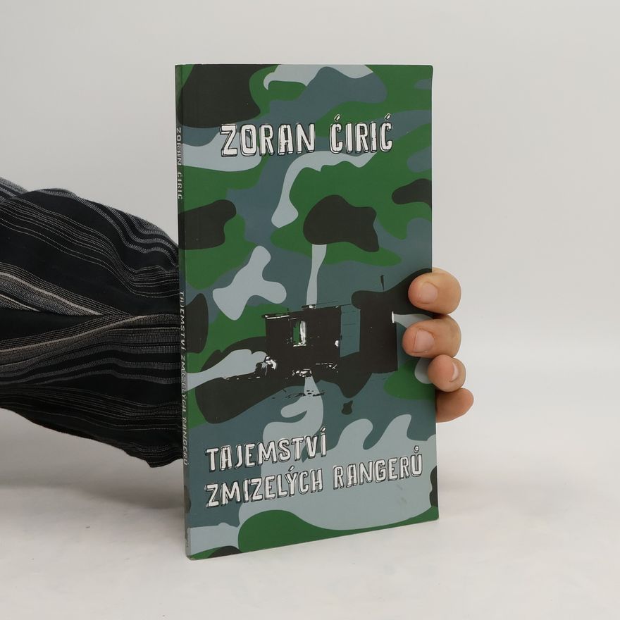 Zoran Ćirić Tajemství zmizelých rangerů