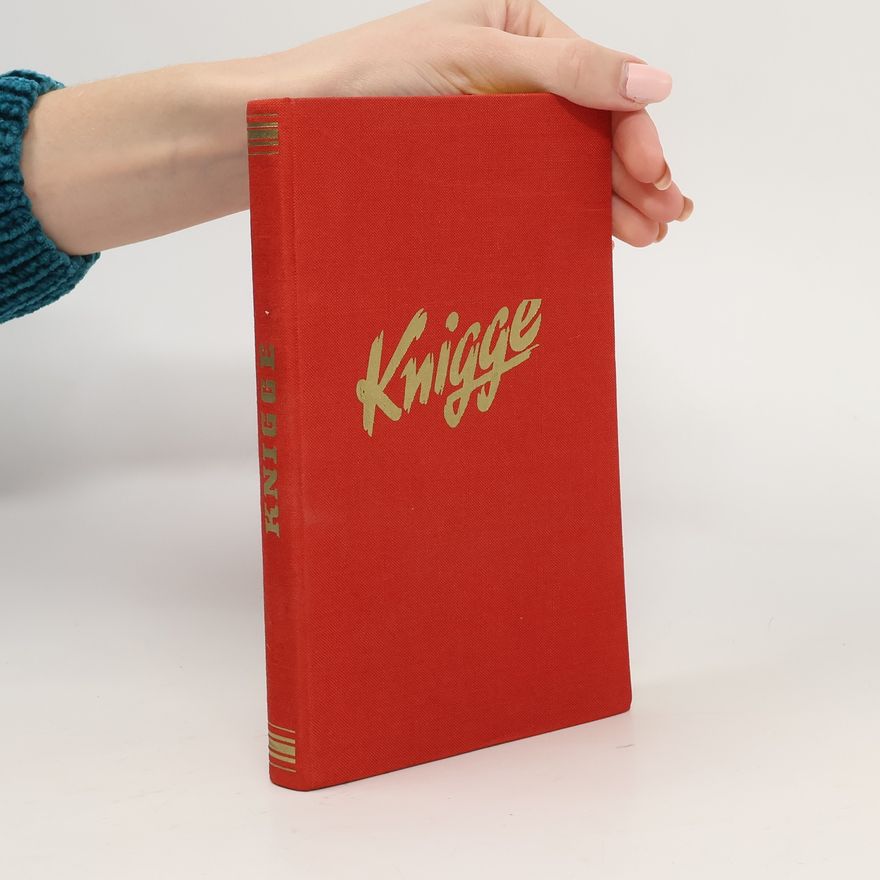Adolph Freiherr Knigge Über den Umgang mit Menschen