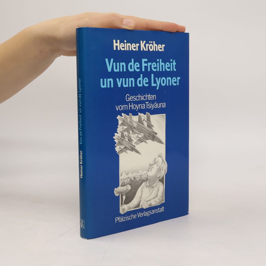 Hein Kröher Vun de Freiheit un vun de Lyoner
