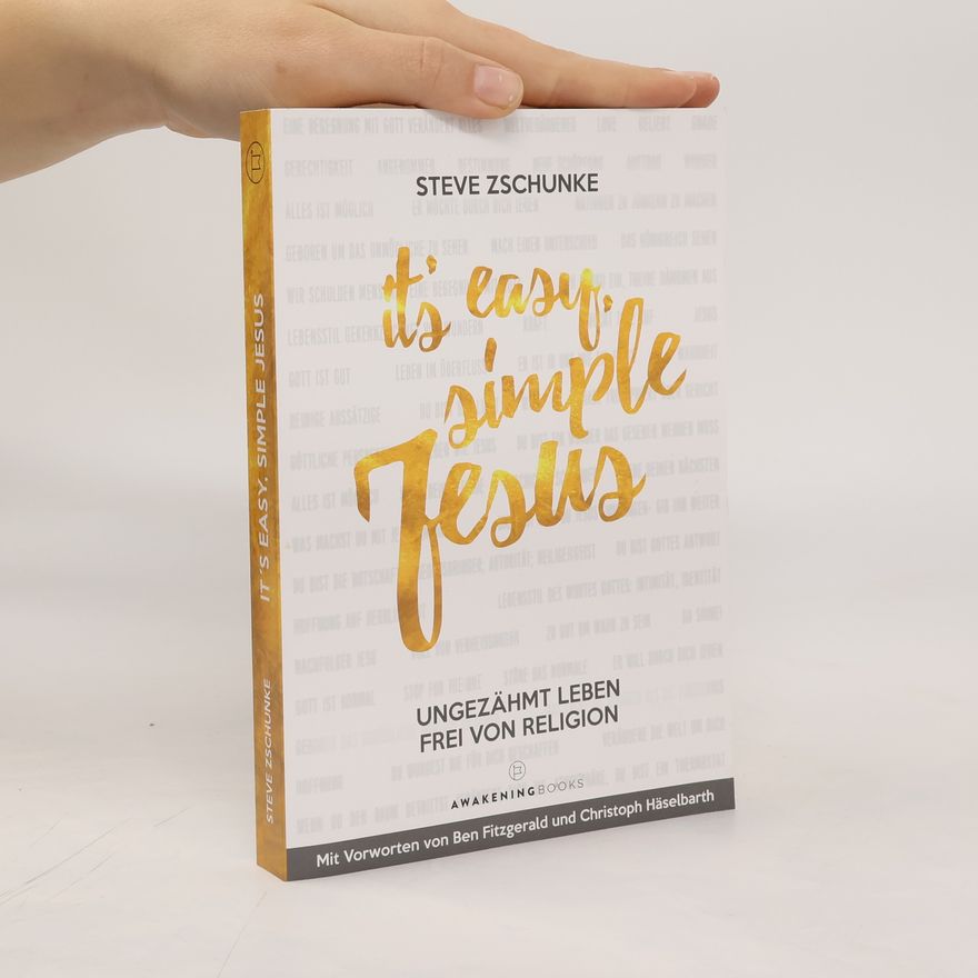 Steve Zschunke It's Easy, Simple Jesus