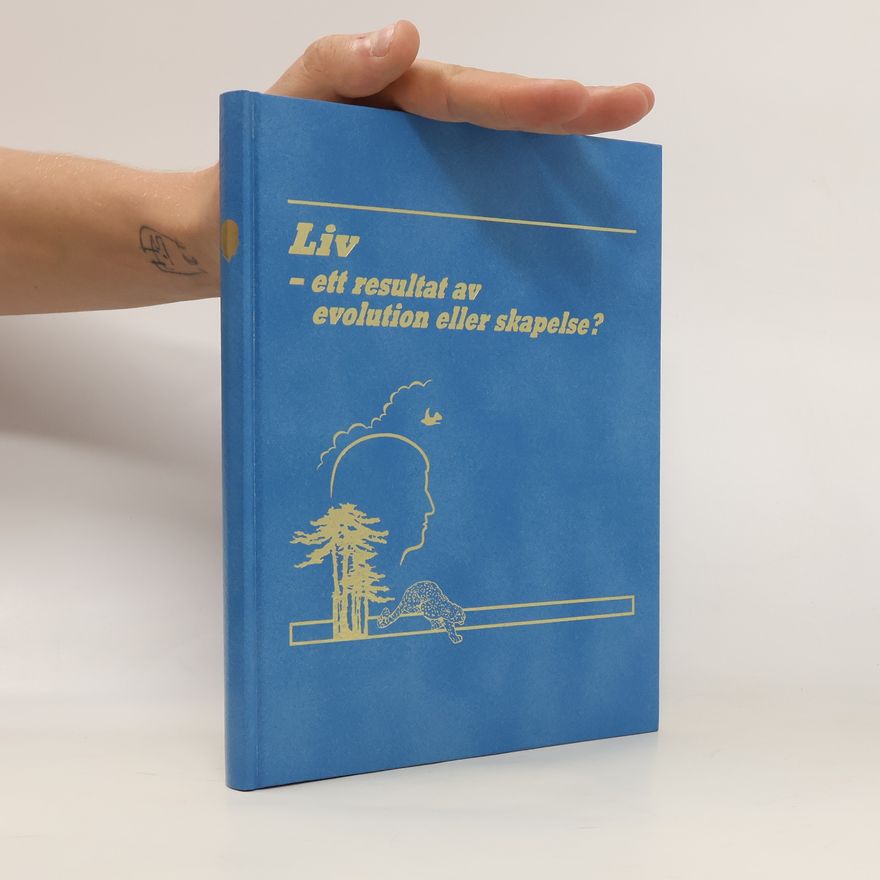 Autorenkollektiv Liv - ett resultat av evolution eller skapelse?