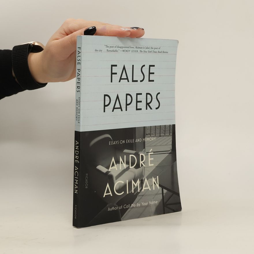 André Aciman False Papers