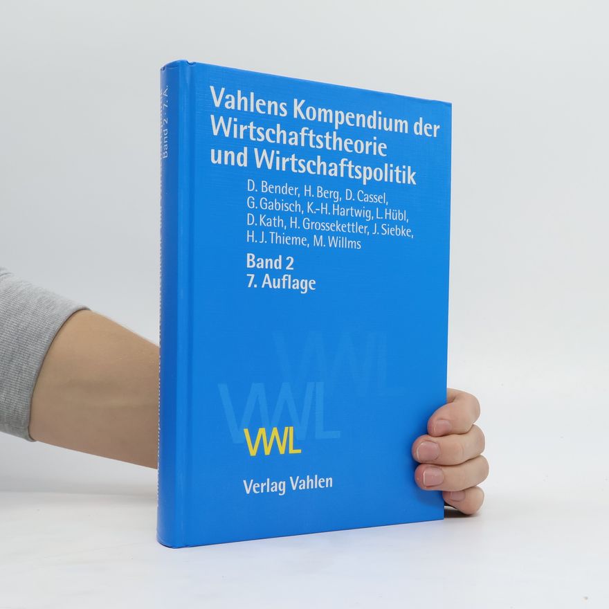 Kolektiv autorů Vahlens Kompendium der Wirtschaftstheorie und Wirtschaftspolitik