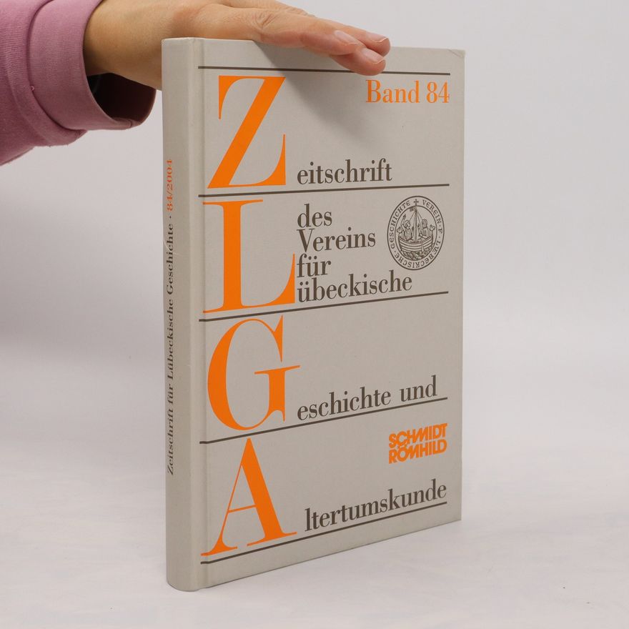 Autorenkollektiv Zeitschrift des Vereins für Lübeckische Geschichte und Altertumskunde. Band 84
