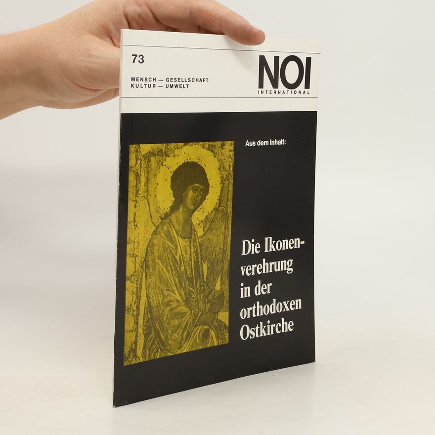 Autorenkollektiv NOI 73. Die Ikonenverehrung in der orthodoxen Ostkirche