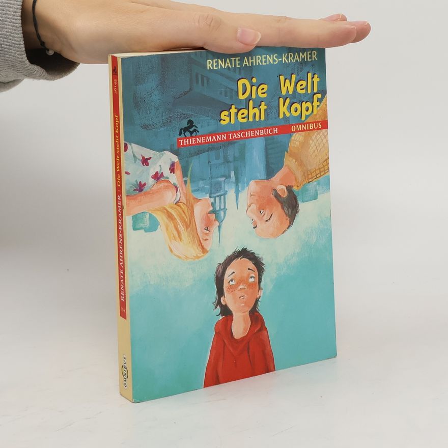 Renate Ahrens Die Welt steht Kopf