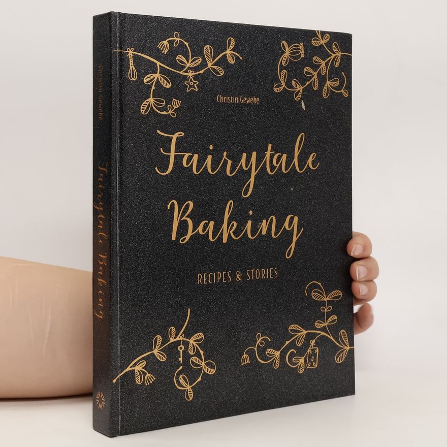 Christin Geweke Fairytale baking