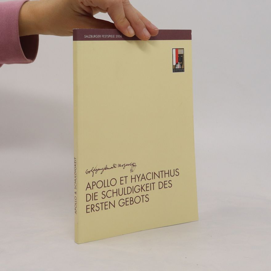 Helga Rabl-Stadler Apollo et Hyacinthus. Die Schuldigkeit des ersten Gebots