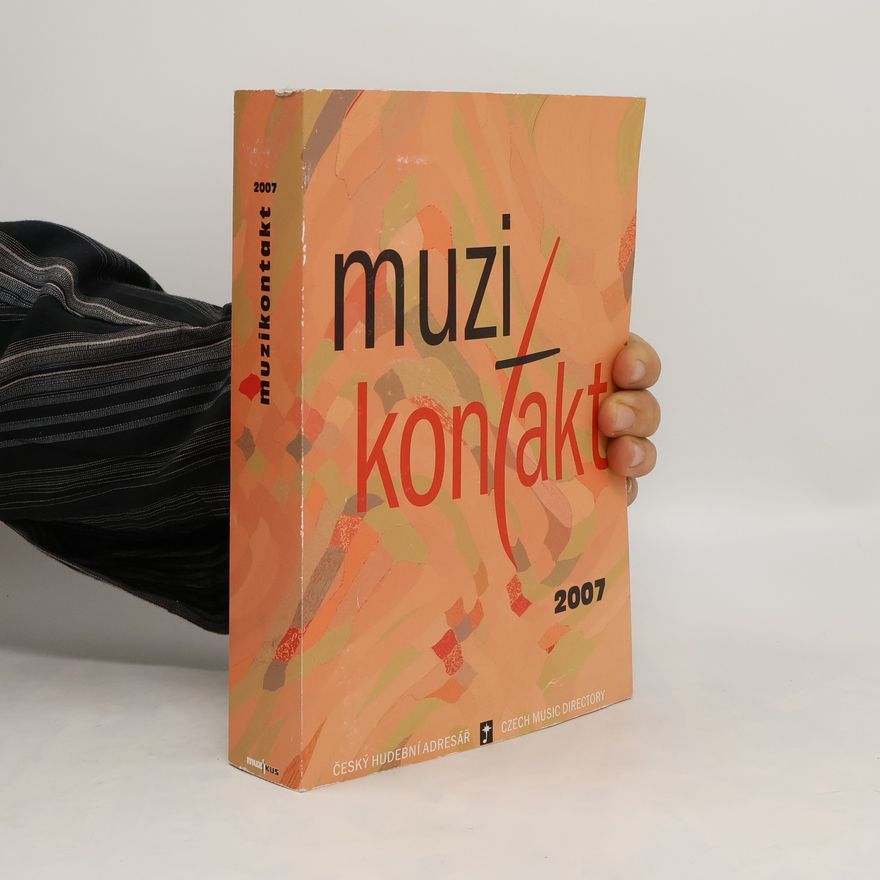 Kolektív autorov Muzikontakt 2007. Český hudební adresář