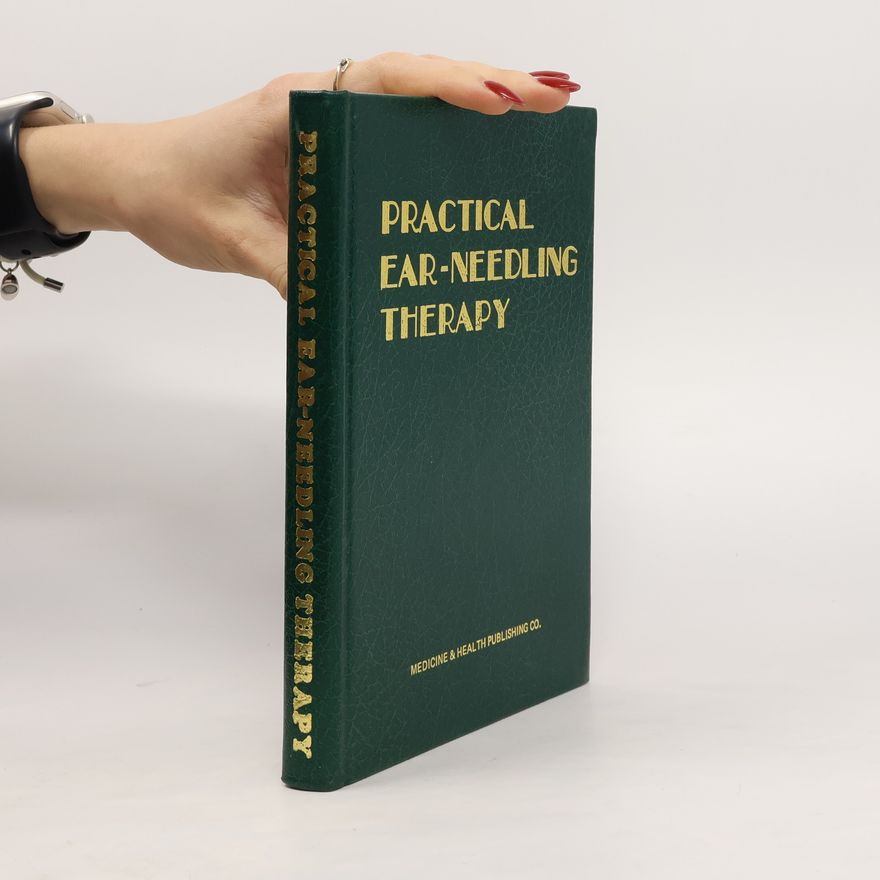 Kolektiv autorů Practical Ear-needling Therapy