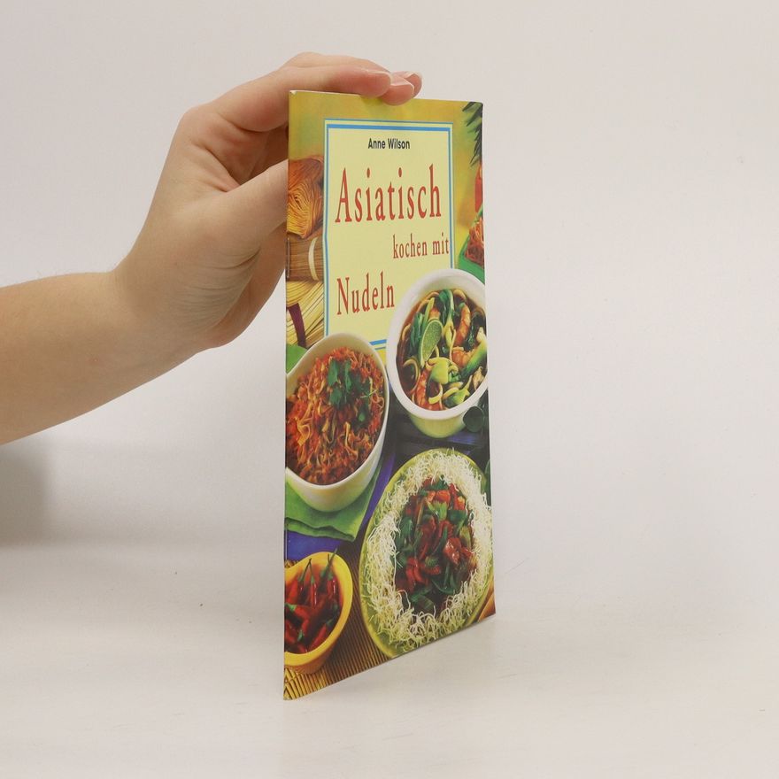 Anne Wilson Asiatisch kochen mit Nudeln