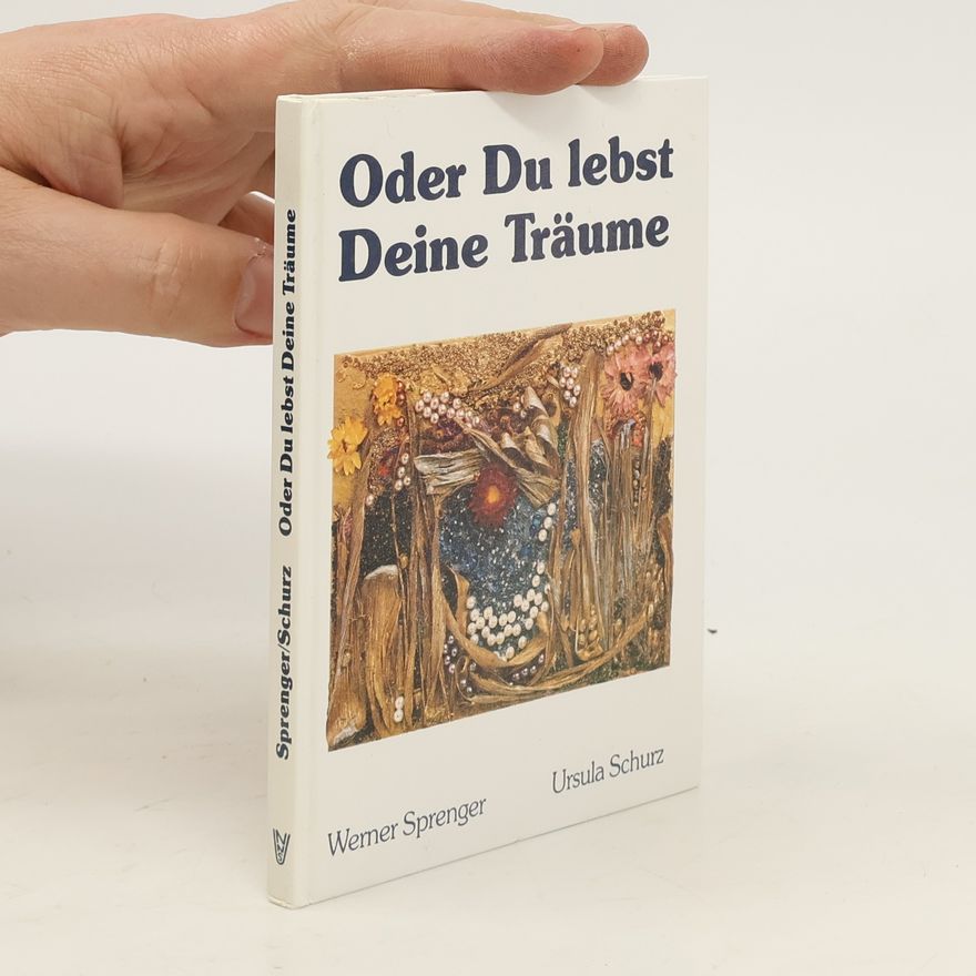Autorenkollektiv Oder Du lebst Deine Träume
