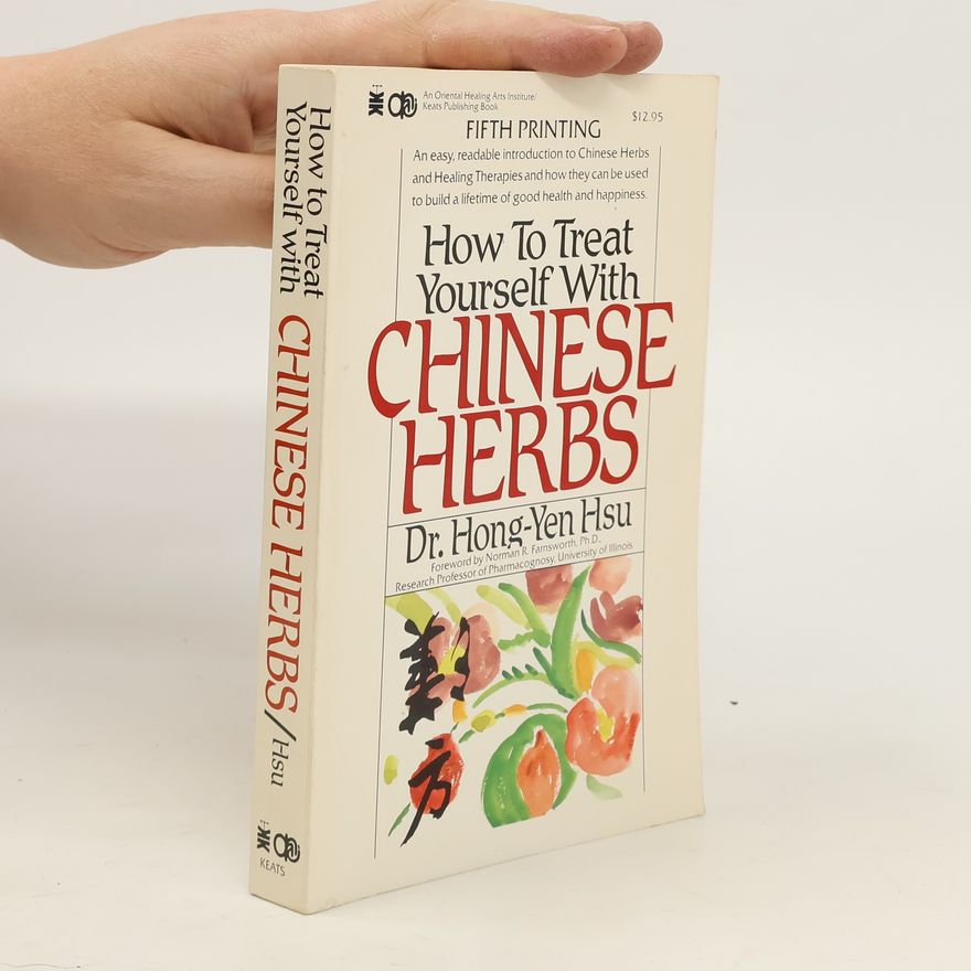 Hung-Yuan Hsu How to treat yourself with Chinese herbs