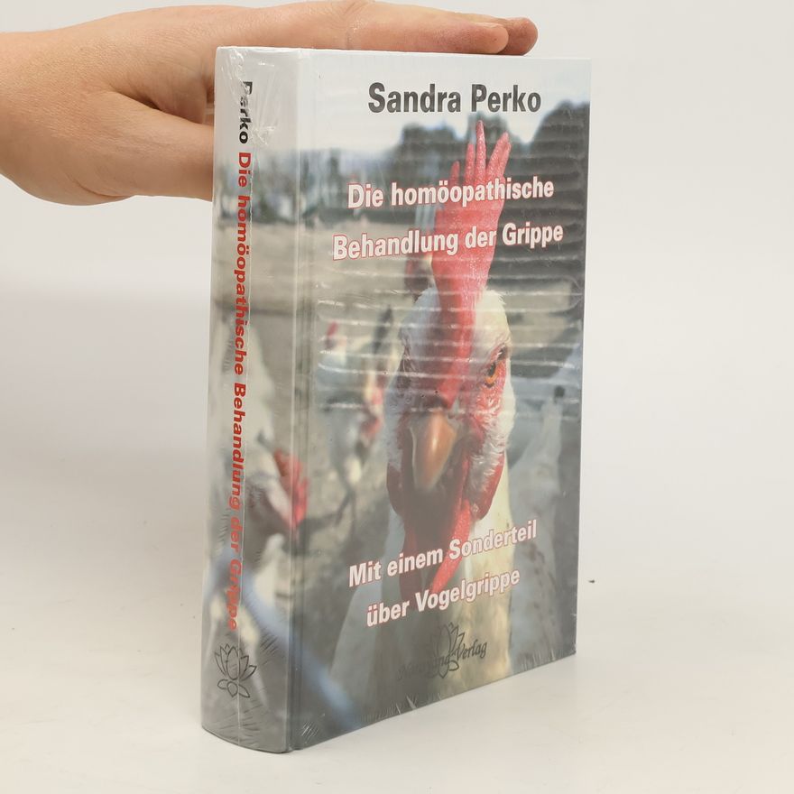 Sandra Perko Die homöopathische Behandlung der Grippe