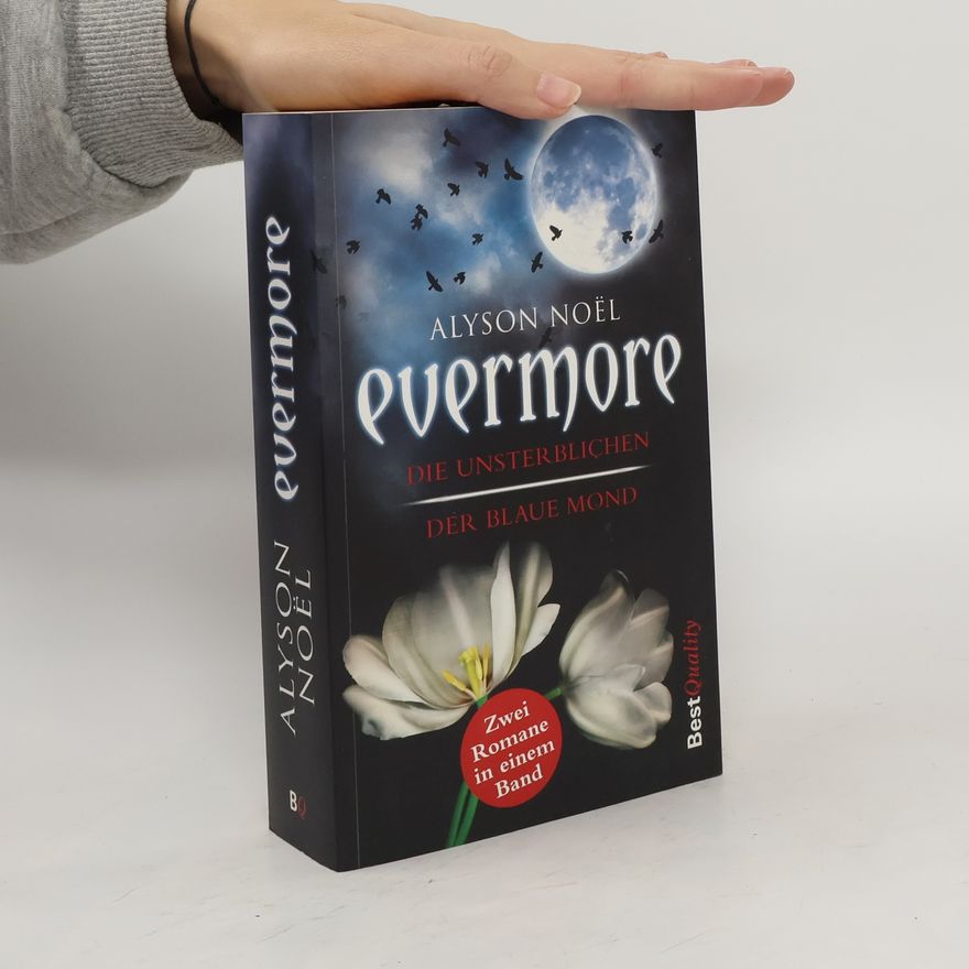Alyson Noël Evermore: Die Unsterblichen. Der Blaue Mond