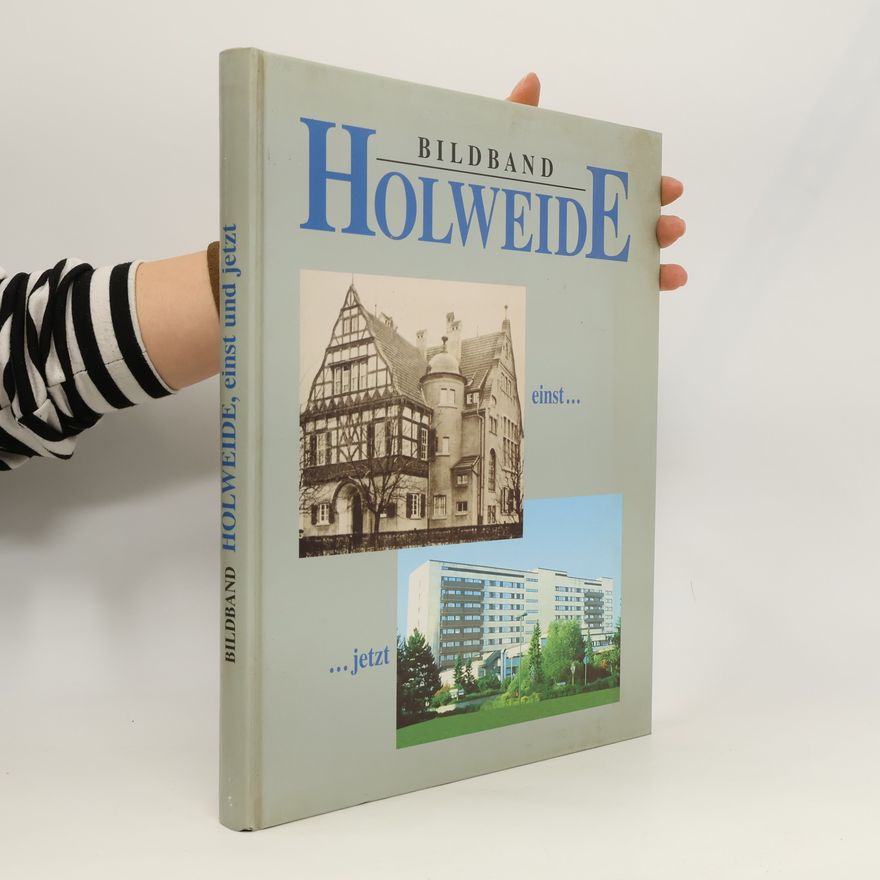 Autorenkollektiv Bildband Holweide einst und jetzt