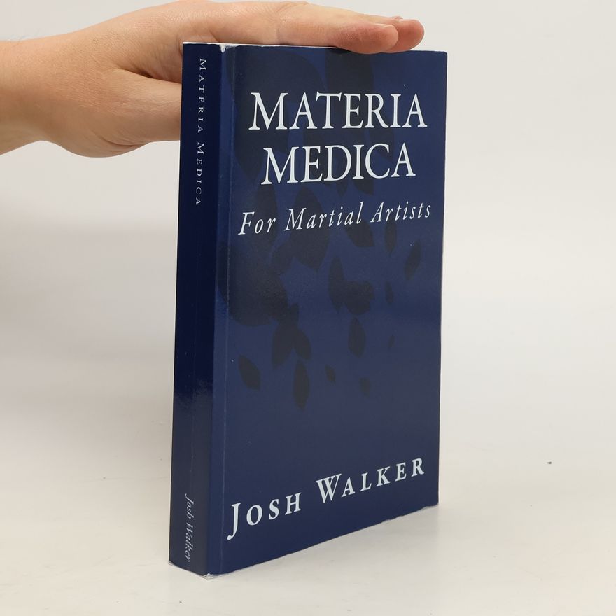 Josh Walker Materia Medica for Martial Artists