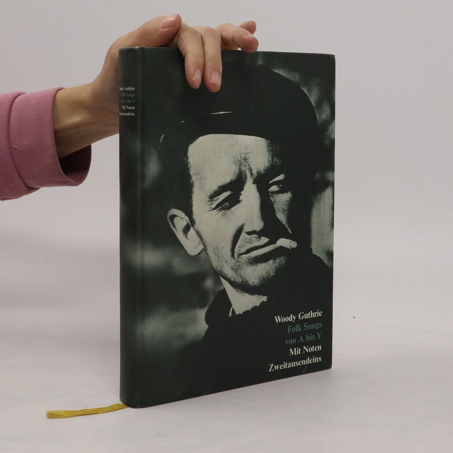 Woody Guthrie Folk Songs von A bis Y. Mit Noten Zweitausendeins