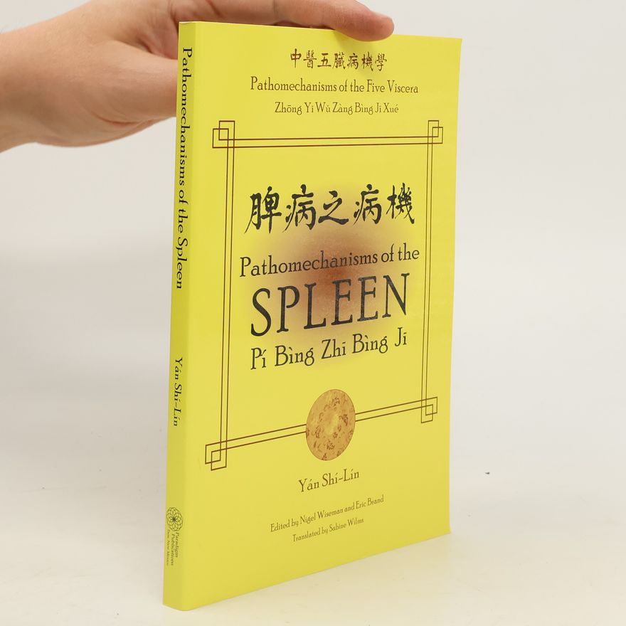 Shi Lin Yan Pathomechanisms of the Spleen