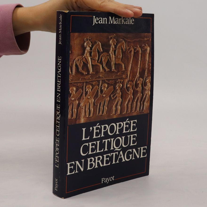 Jean Markale L'épopée celtique en Bretagne