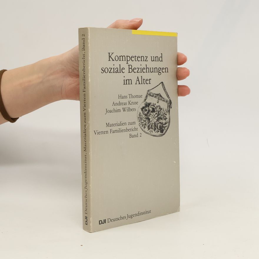 Hans Thomae Kompetenz und soziale Beziehungen im Alter