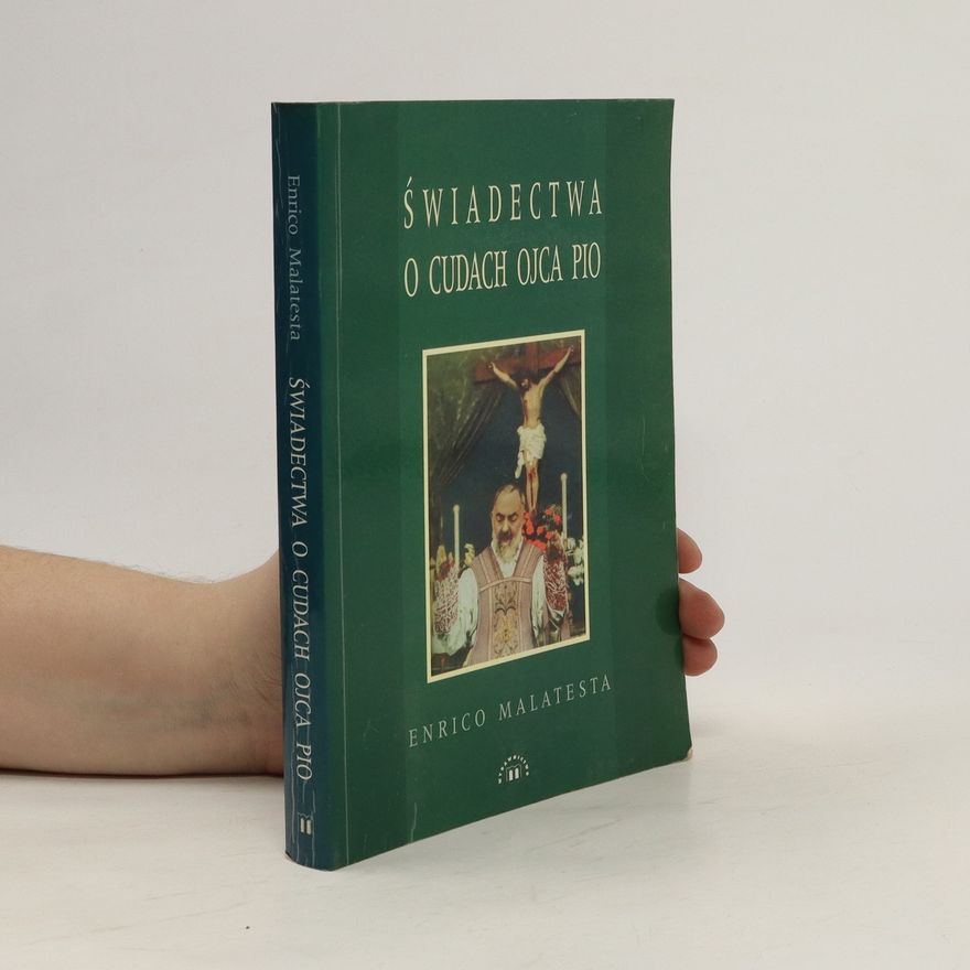 Errico Malatesta Świadectwa o cudach ojca pio