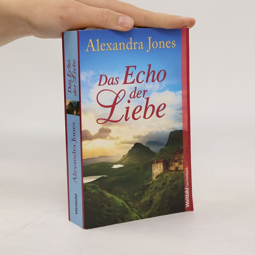 Alexandra Jones Das Echo der Liebe